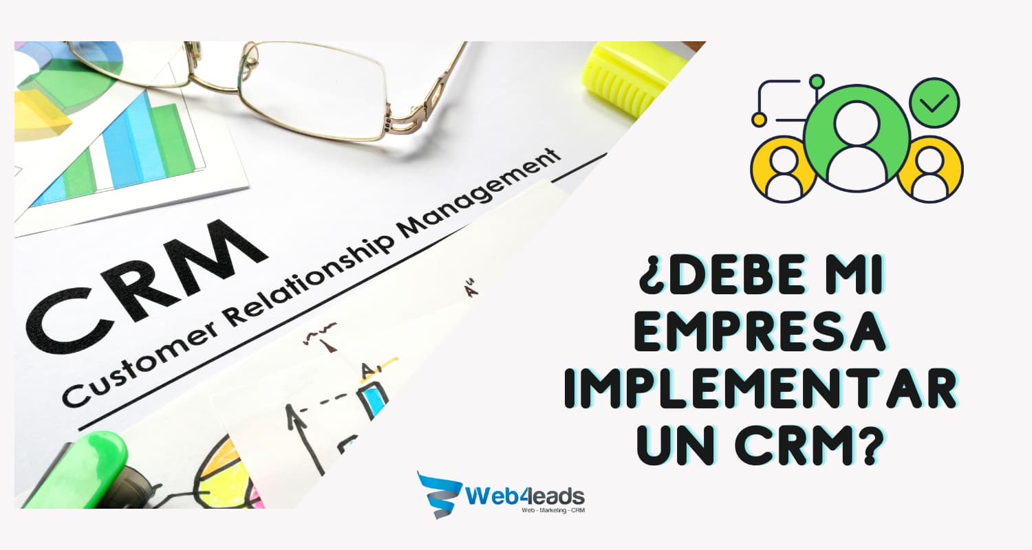 ¿Debe mi empresa implementar un CRM?